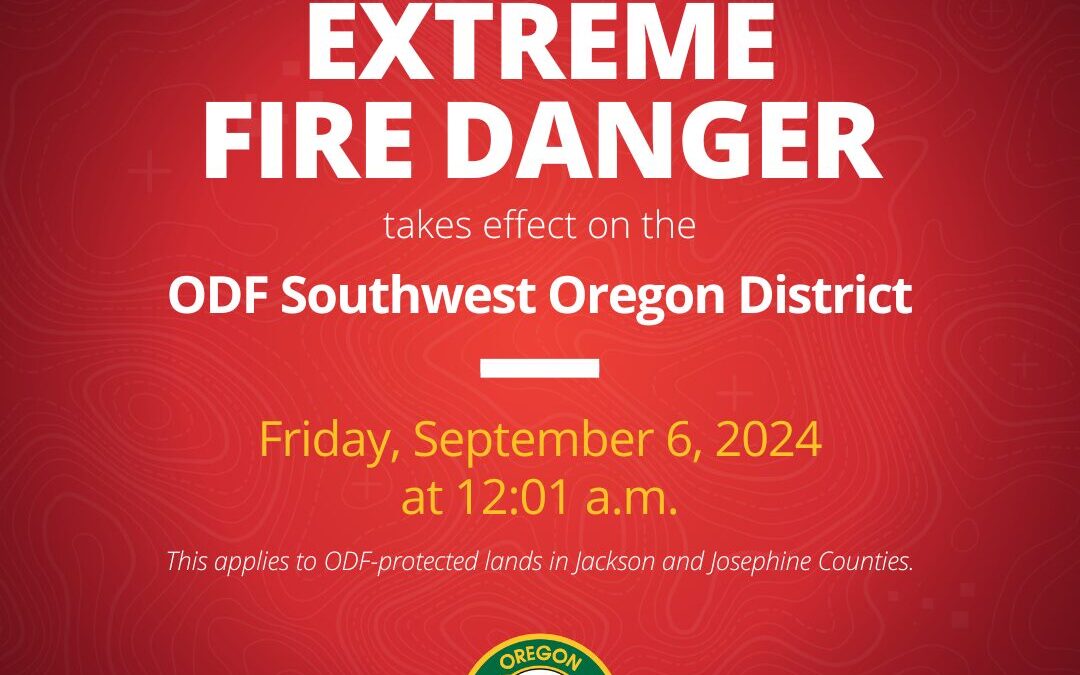 Fire Danger Level Increases to Extreme in Jackson and Josephine Counties