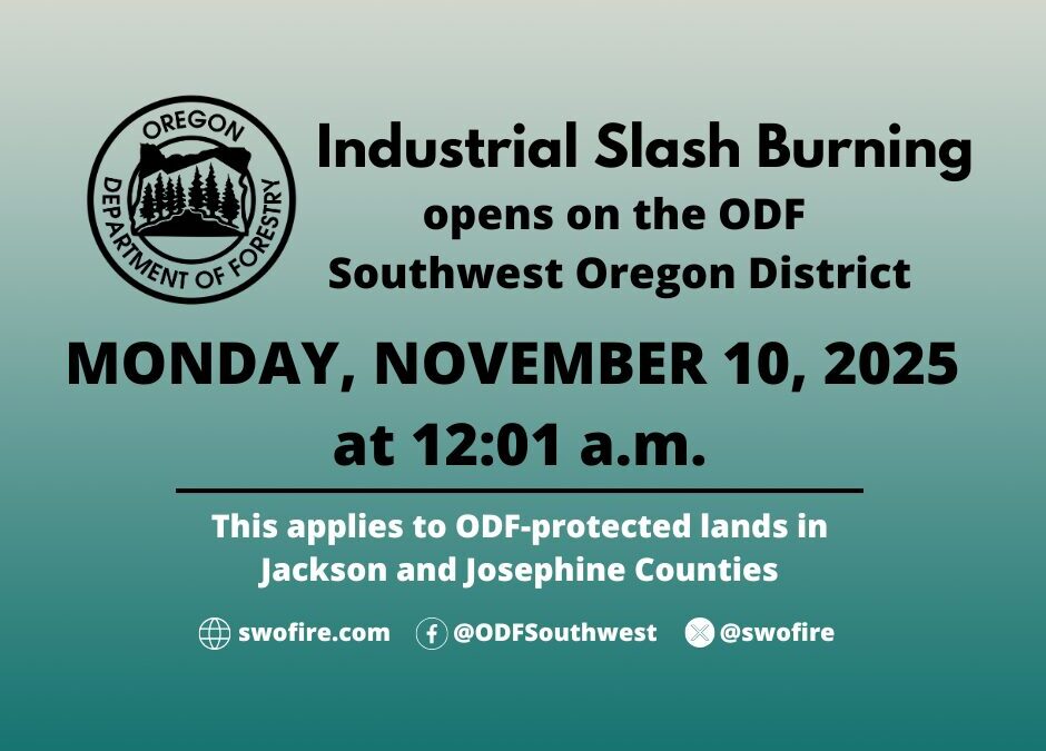 Industrial slash burning opens Monday in Jackson and Josephine counties