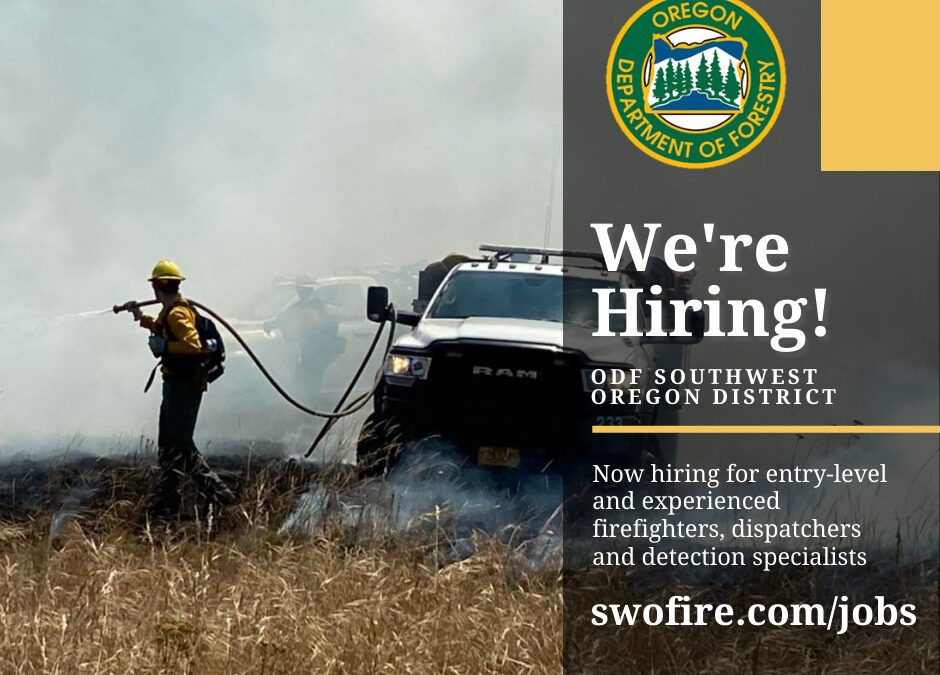 ODF Southwest Oregon District Now Hiring for Fire Season 2023