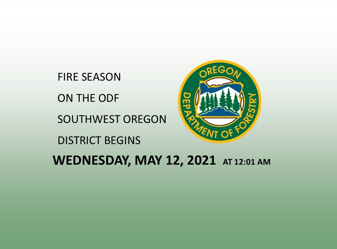 Fire Season and Regulated Use Closures Go Into Effect May 12, 2021 on the Oregon Department of Forestry Southwest Oregon District