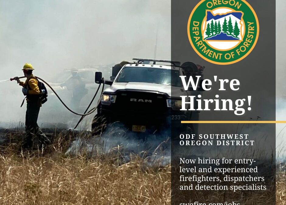 ODF Southwest Oregon District Now Hiring for Fire Season 2025